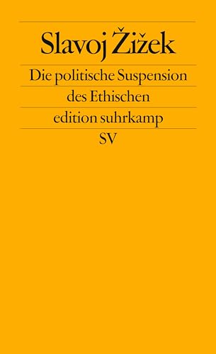 Die politische Suspension des Ethischen (edition suhrkamp)