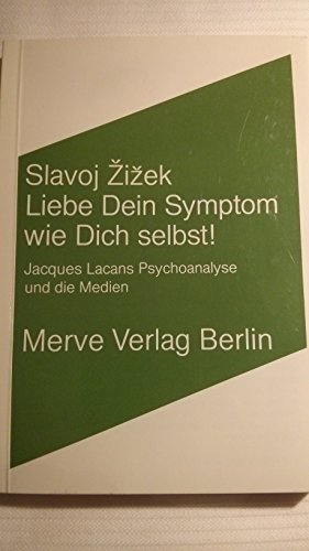 Liebe Dein Symptom wie Dich selbst!: Jacques Lacans Psychoanalyse und die Medien (Internationaler Merve Diskurs: Perspektiven der Technokultur)