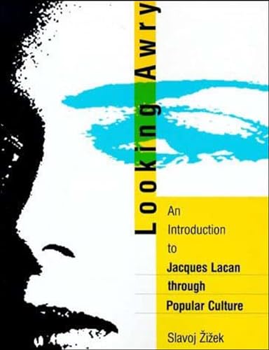 Looking Awry: An Introduction to Jacques Lacan through Popular Culture (October Books) von MIT Press