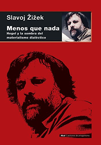 Menos que nada : Hegel y la sombra del materialismo dialéctico (Cuestiones de Antagonismo, Band 83) von Ediciones Akal