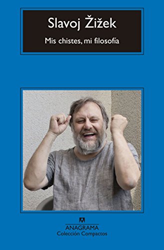 Mis chistes, mi filosofía (Compactos, Band 721) von ANAGRAMA