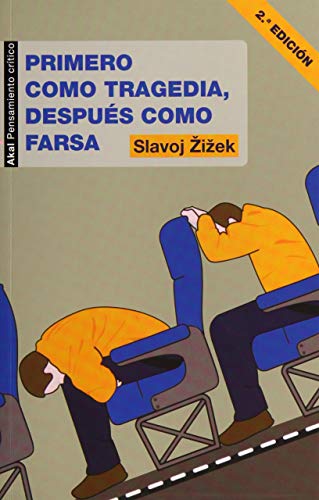 Primero como tragedia, después como farsa (Pensamiento crítico, Band 10) von Ediciones Akal, S.A.