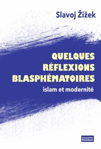 Quelques réflexions blasphématoires: Islam et modernité von TASCHEN