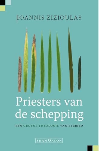 Priesters van de schepping: Een groene theologie van eerbied Priesters van de schepping: Een groene theologie van eerbied von Skandalon Uitgeverij B.V.
