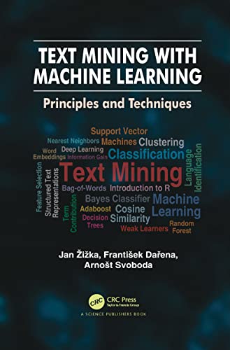 Text Mining with Machine Learning: Principles and Techniques