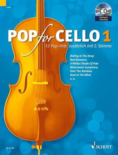 Pop For Cello: 12 Pop-Hits. Band 1. 1-2 Violoncelli. Ausgabe mit CD.: 12 Pop-Hits zusätzlich mit 2. Stimme. Band 1. 1-2 Violoncelli.