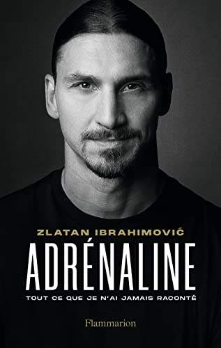 Adrenaline: Tout ce que je n'ai jamais raconte. Autobiographie von Ed. Flammarion Siren