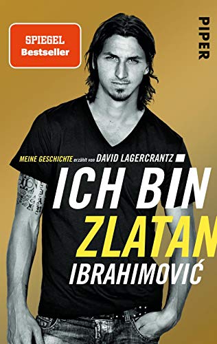 Ich bin Zlatan: Meine Geschichte | erzählt von David Lagercrantz von PIPER
