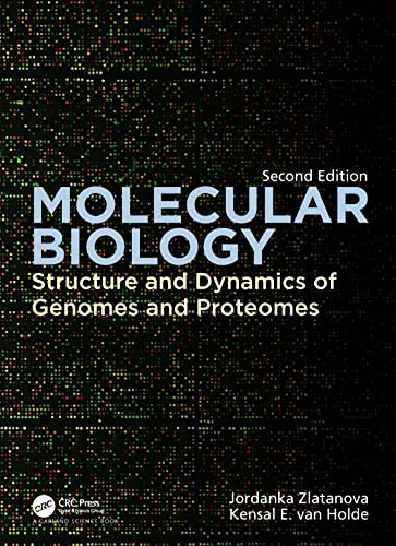 Molecular Biology: Structure and Dynamics of Genomes and Proteomes von Taylor & Francis