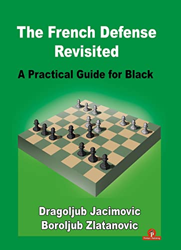 The French Defense Revisited: A Practical Guide for Black (Revisited series) von Thinkers Publishing