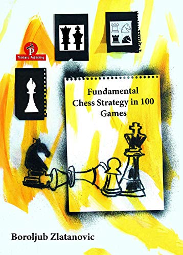 Fundamental Chess Strategy in 100 Games (MCS, 1)
