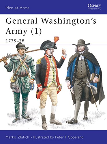 General Washington's Army: 1775-1778 (Men-at-arms Series, Band 1)