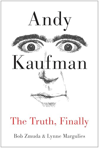 Andy Kaufman: The Truth, Finally von BenBella Books