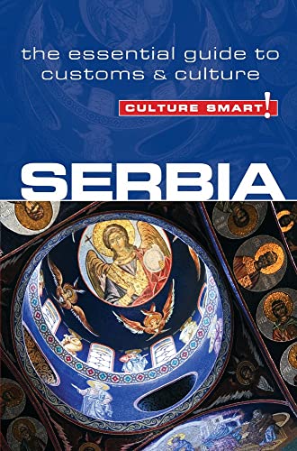 Serbia - Culture Smart!: The Essential Guide to Customs & Culture von Kuperard