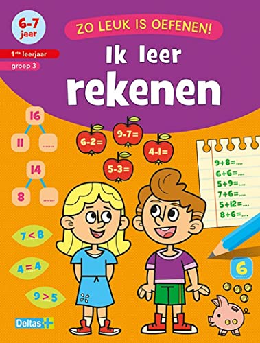 Ik leer rekenen (6-7 j.): 6-7 jaar (Zo leuk is oefenen!) von ZNU