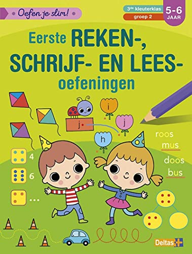 Oefen je slim! Eerste reken-, schrijf-, en leesoefeningen (5-6 j.): zo leuk is oefenen!
