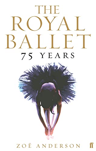 The Royal Ballet: 75 Years von Faber & Faber