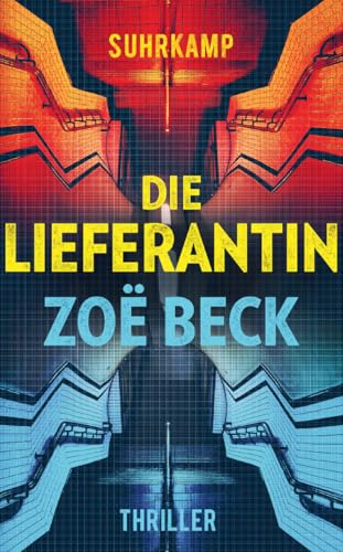 Die Lieferantin: Thriller (suhrkamp taschenbuch) von Suhrkamp Verlag AG