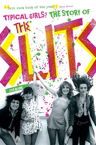 Typical Girls: The Story of the Slits von Omnibus Press