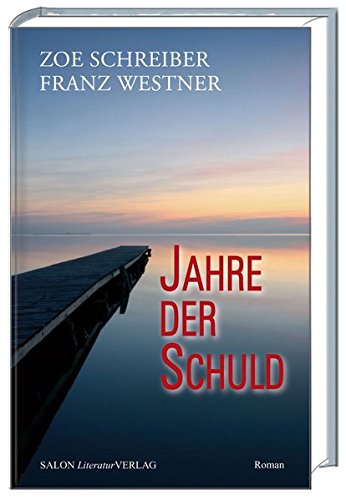 Jahre der Schuld Jahre der Schuld von Salon LiteraturVerlag