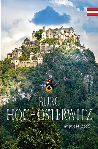 Burg Hochosterwitz: Deutsch - Englisch Burg Hochosterwitz: Deutsch - Englisch von Leykam