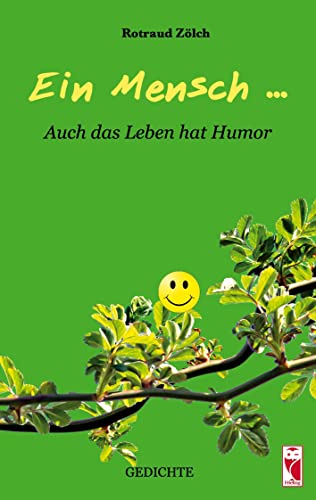 Ein Mensch...: Auch das Leben hat Humor (Frieling - Lyrik)