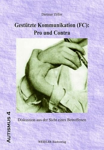 Gestützte Kommunikation (FC): Pro und Contra: Diskussion aus Sicht eines Betroffenen (Autismus)