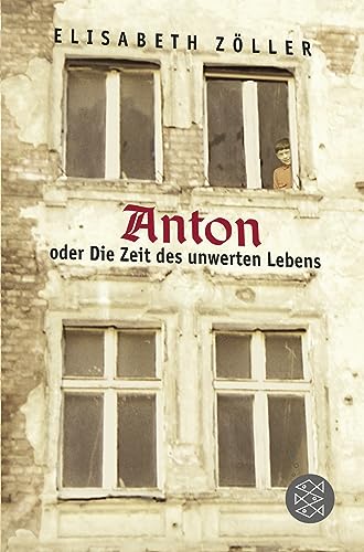 Anton oder Die Zeit des unwerten Lebens von FISCHER Kinder- und Jugendtaschenbuch