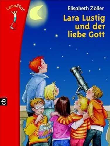 Lara Lustig und der liebe Gott (LeseStar)