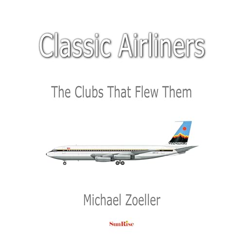 Classic Airliners: The Clubs That Flew Them