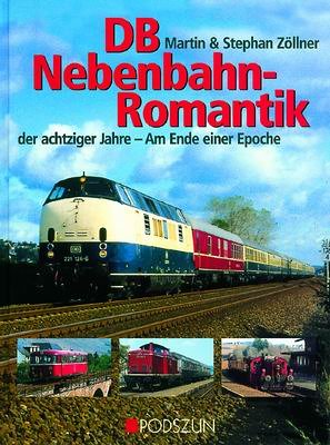 DB-Nebenbahnromantik der achtziger Jahre: Am Ende einer Epoche