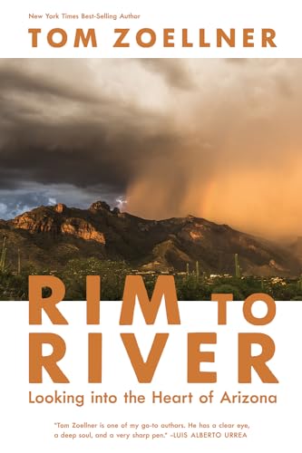 Rim to River: Looking into the Heart of Arizona von University of Arizona Press
