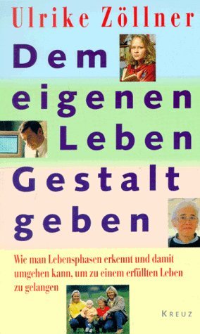 Dem eigenen Leben Gestalt geben