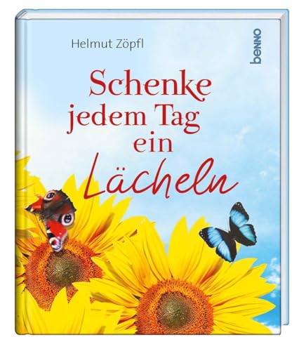 Schenke jedem Tag ein Lächeln von St. Benno Verlag GmbH