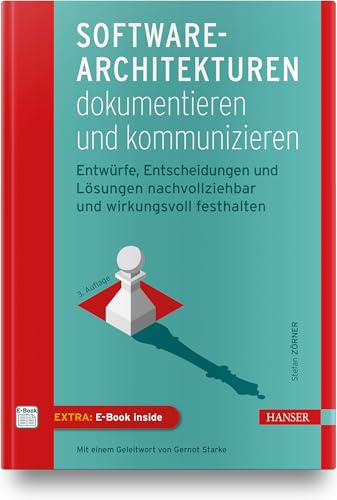 Software-Architekturen dokumentieren und kommunizieren: Entwürfe, Entscheidungen und Lösungen nachvollziehbar und wirkungsvoll festhalten Software-Architekturen dokumentieren und kommunizieren: Entwürfe, Entscheidungen und Lösungen nachvollziehbar und wirkungsvoll festhalten von Carl Hanser Verlag GmbH & Co. KG