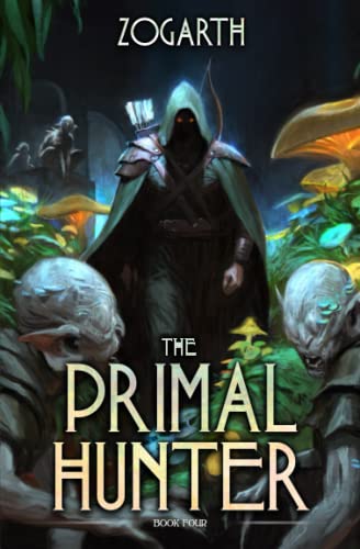 Primal Hunter 4: A LitRPG Adventure (The Primal Hunter, Band 4)