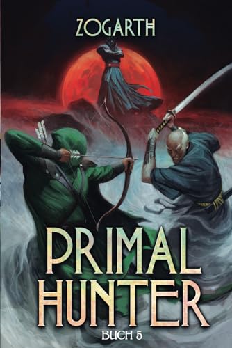 Primal Hunter 5: Ein LitRPG-Abenteuer