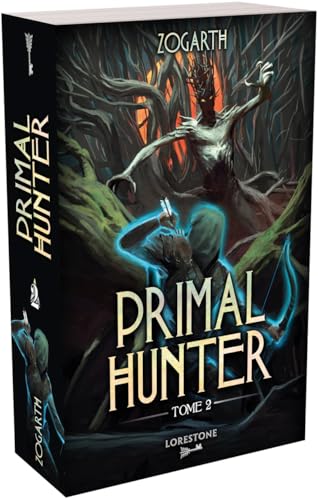 Primal Hunter - Tome 2 von LORESTONE