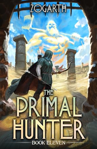 The Primal Hunter 11: A LitRPG Adventure The Primal Hunter 11: A LitRPG Adventure von Independently published