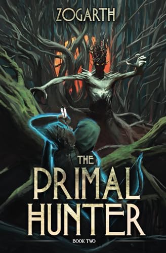 The Primal Hunter 2: A LitRPG Adventure The Primal Hunter 2: A LitRPG Adventure von Independently published