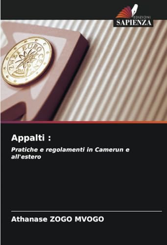 Appalti :: Pratiche e regolamenti in Camerun e all'estero von Edizioni Sapienza