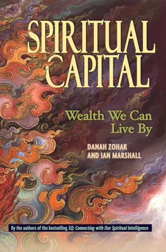 Spiritual Capital: Wealth We Can Live by