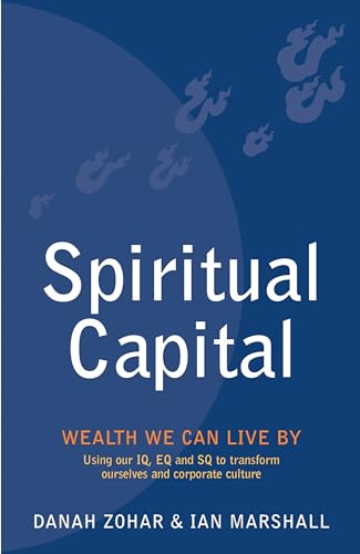 Spiritual Capital: Wealth We Can Live by