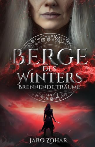 Berge des Winters: Brennende Träume: (epischer high Fantasy Roman) von Independently published