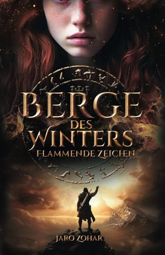 Berge des Winters: Flammende Zeichen von Independently published