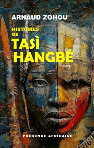 Histoires de Tasi Hangbe Histoires de Tasi Hangbe von Présence Africaine