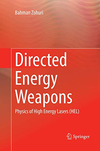 Directed Energy Weapons: Physics of High Energy Lasers (HEL) von Springer