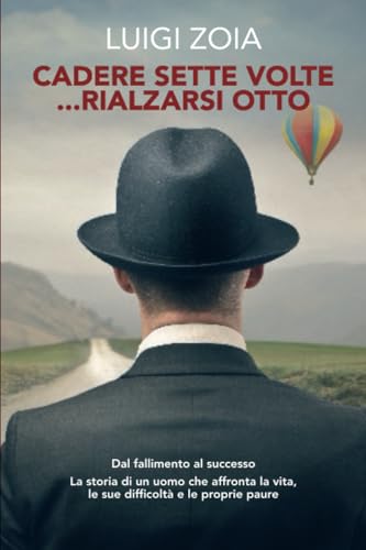 Cadere sette volte... rialzarsi otto von Youcanprint