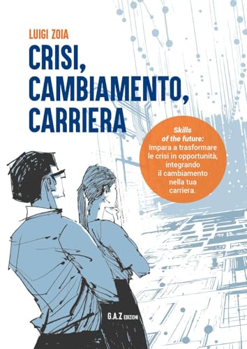 Crisi, cambiamento, carriera von Youcanprint