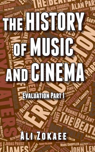 The History of Music and Cinema: Evaluation Part 1 The History of Music and Cinema: Evaluation Part 1 von MainSpring Books